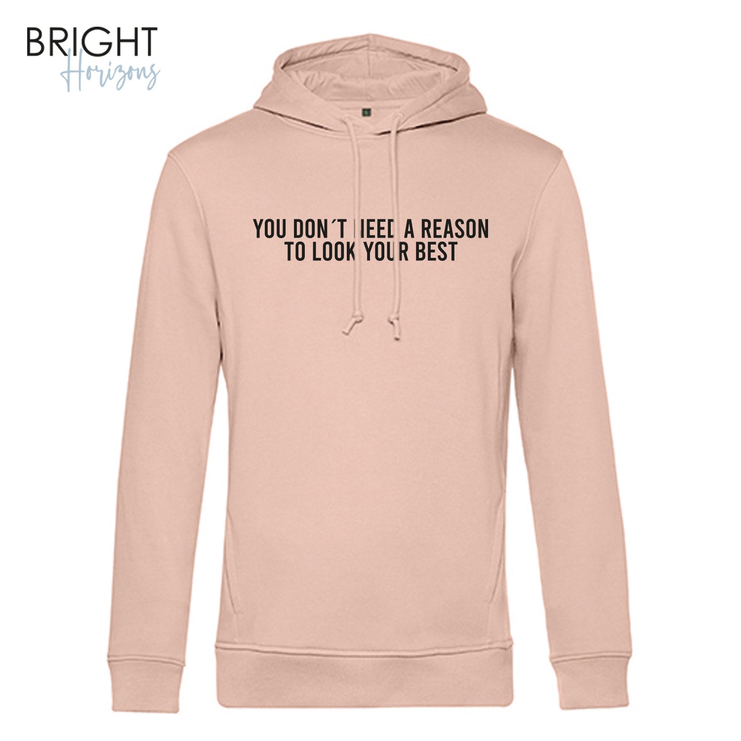 Hoodie "You don´t need a reason"