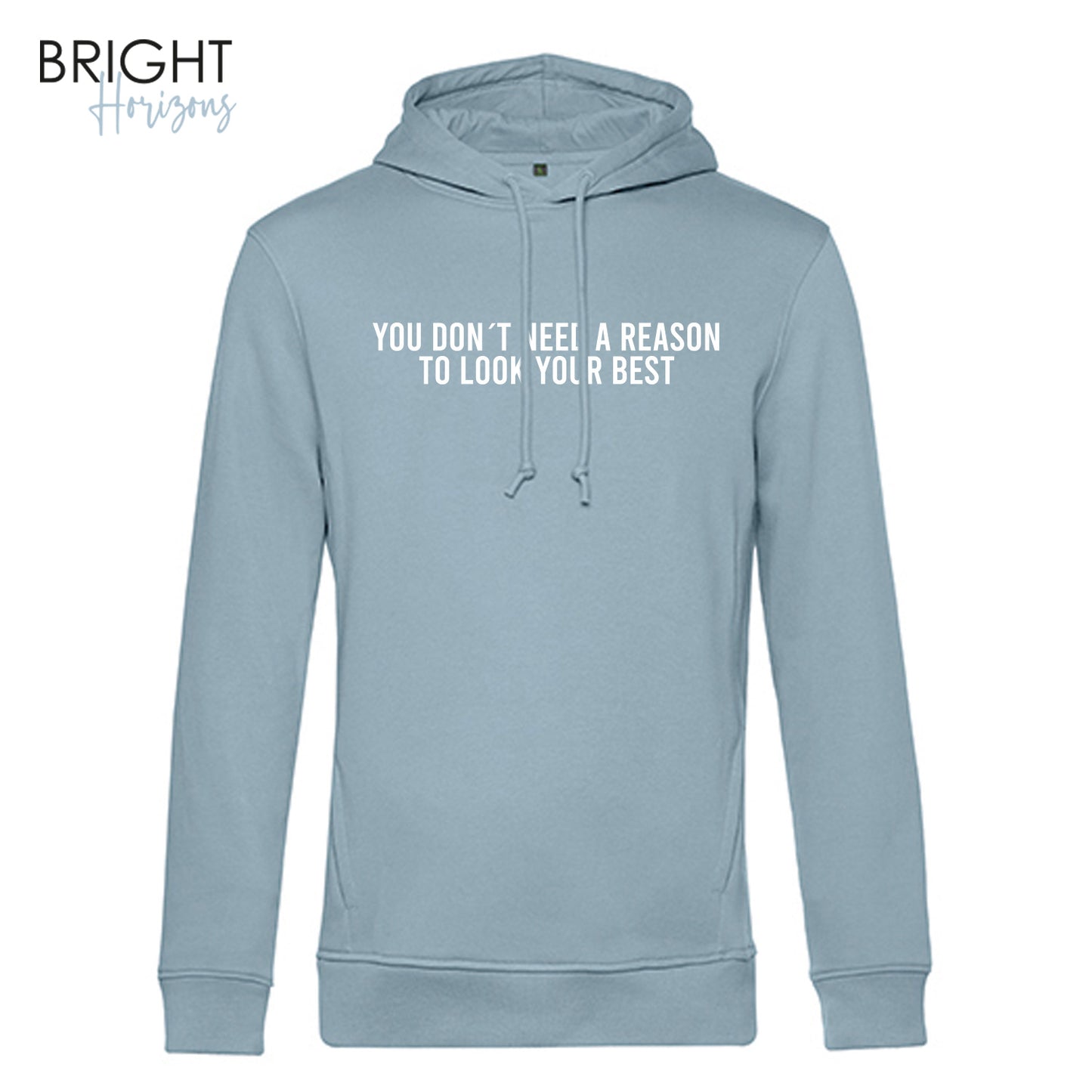Hoodie "You don´t need a reason"