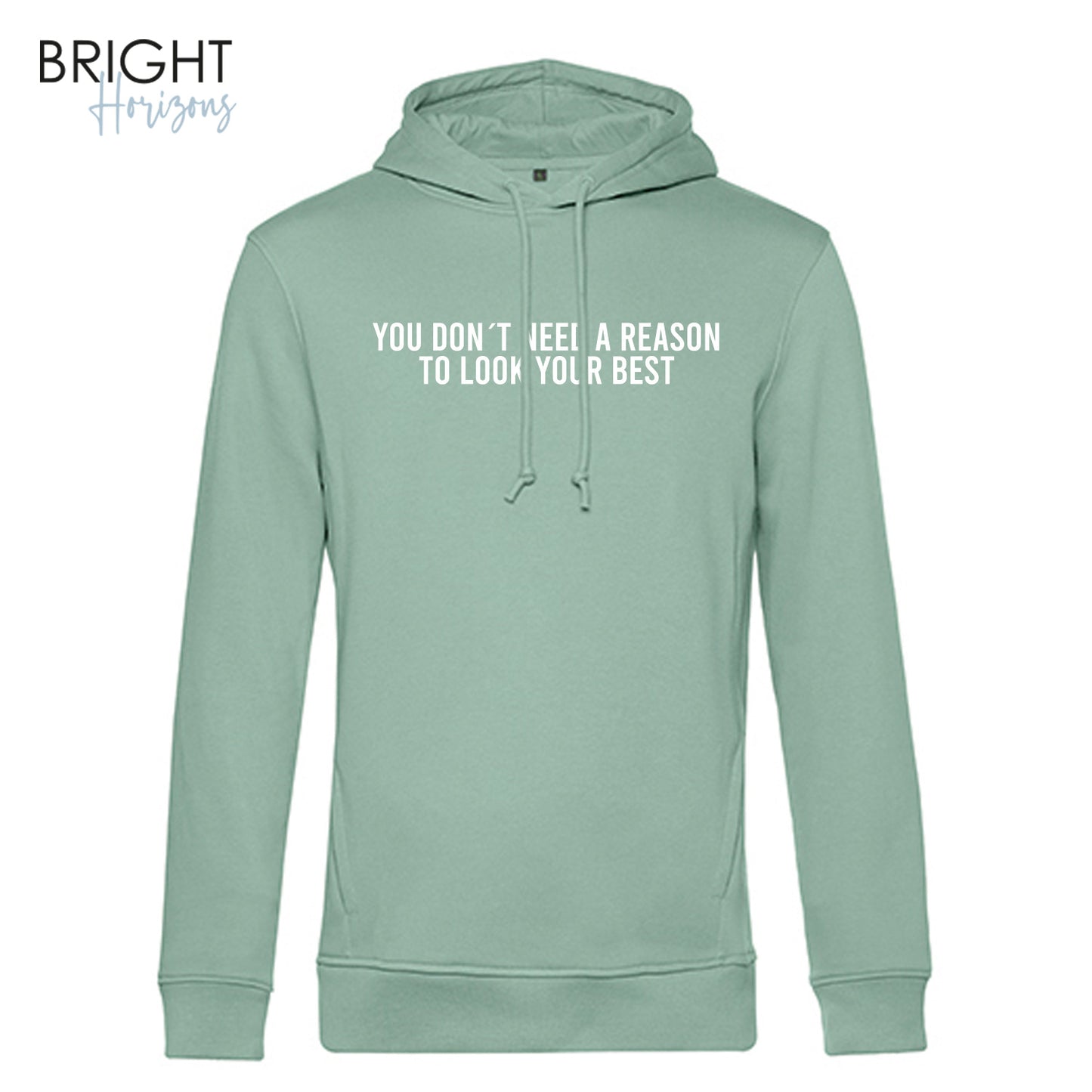Hoodie "You don´t need a reason"