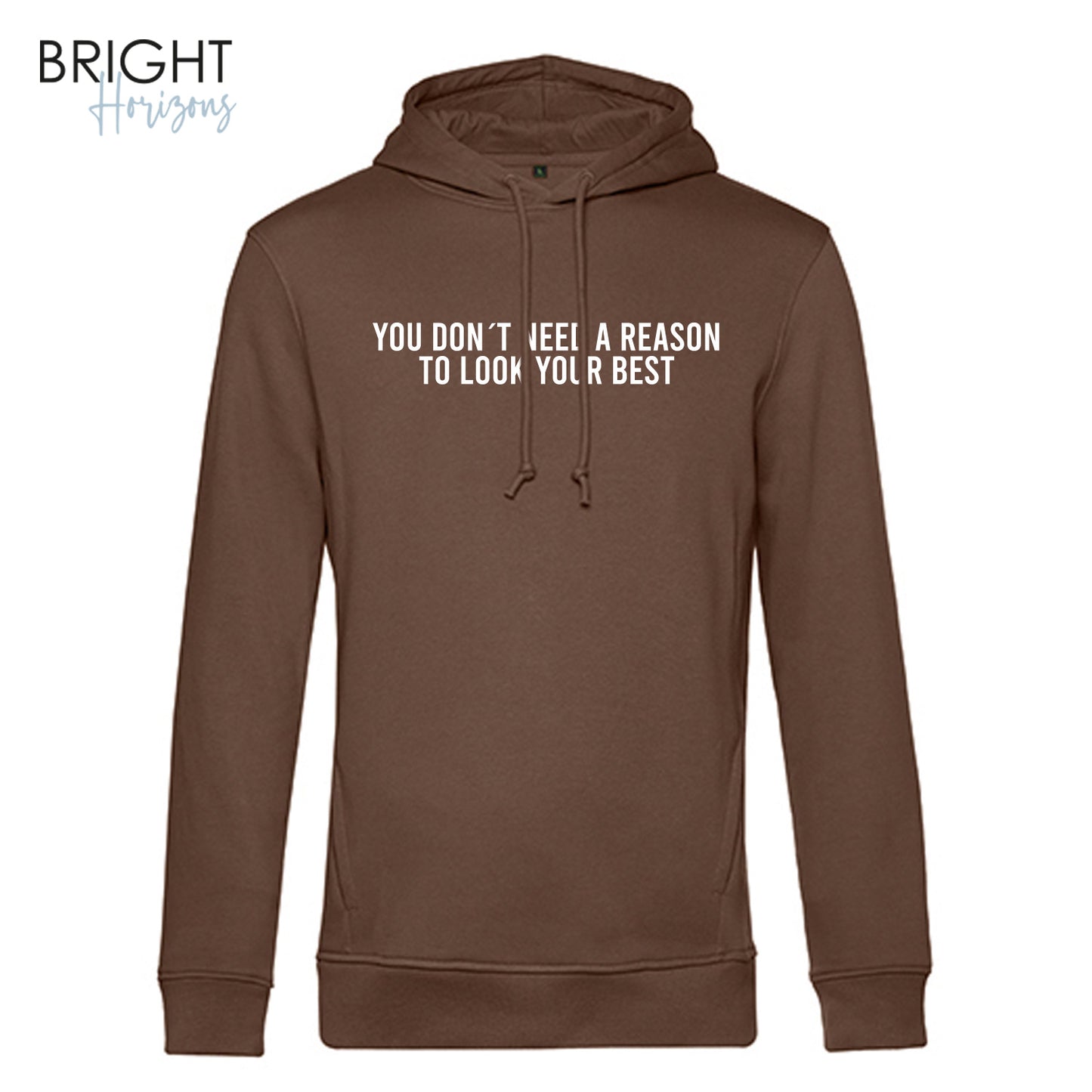 Hoodie "You don´t need a reason"
