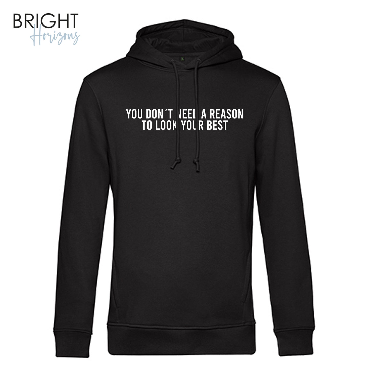 Hoodie "You don´t need a reason"