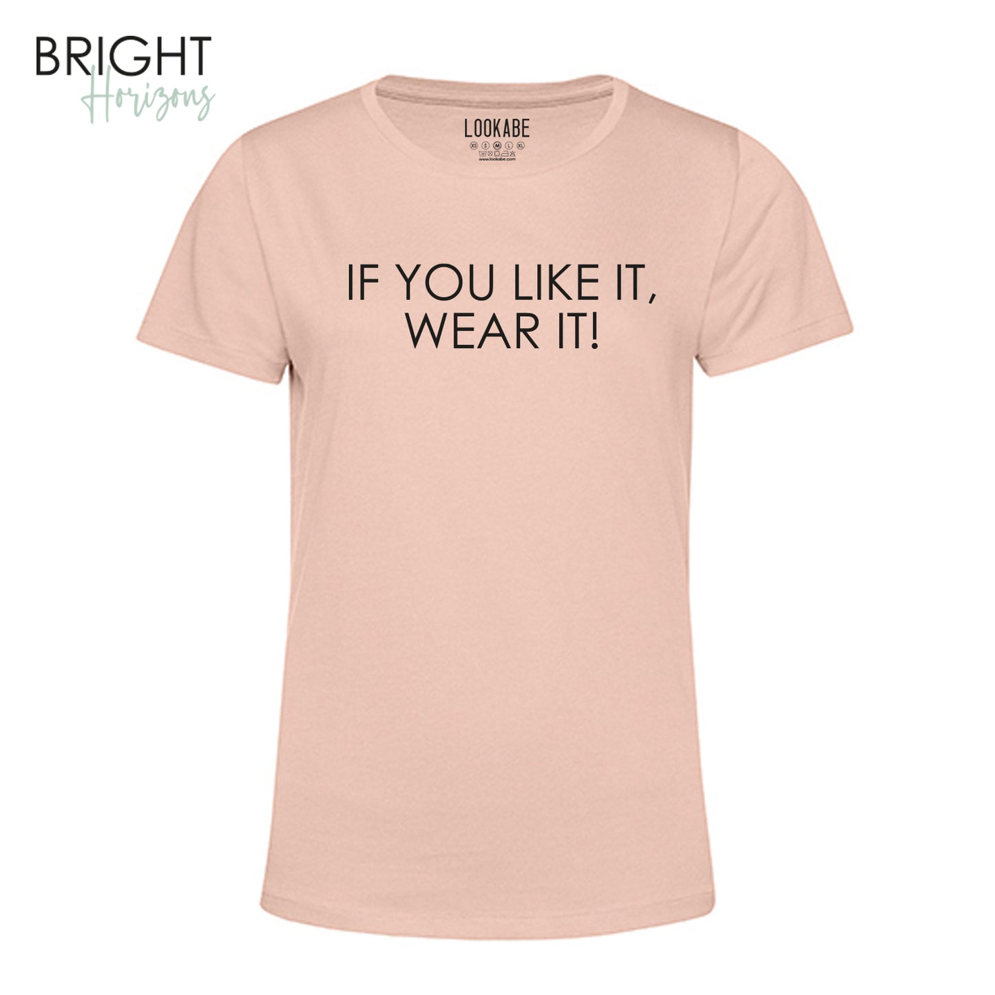 T-Shirt "If you like it"