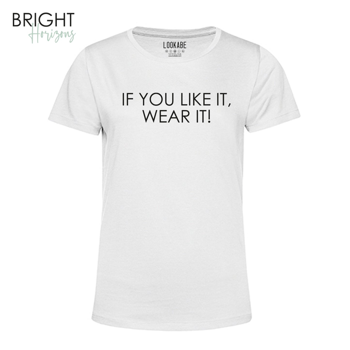 T-Shirt "If you like it"