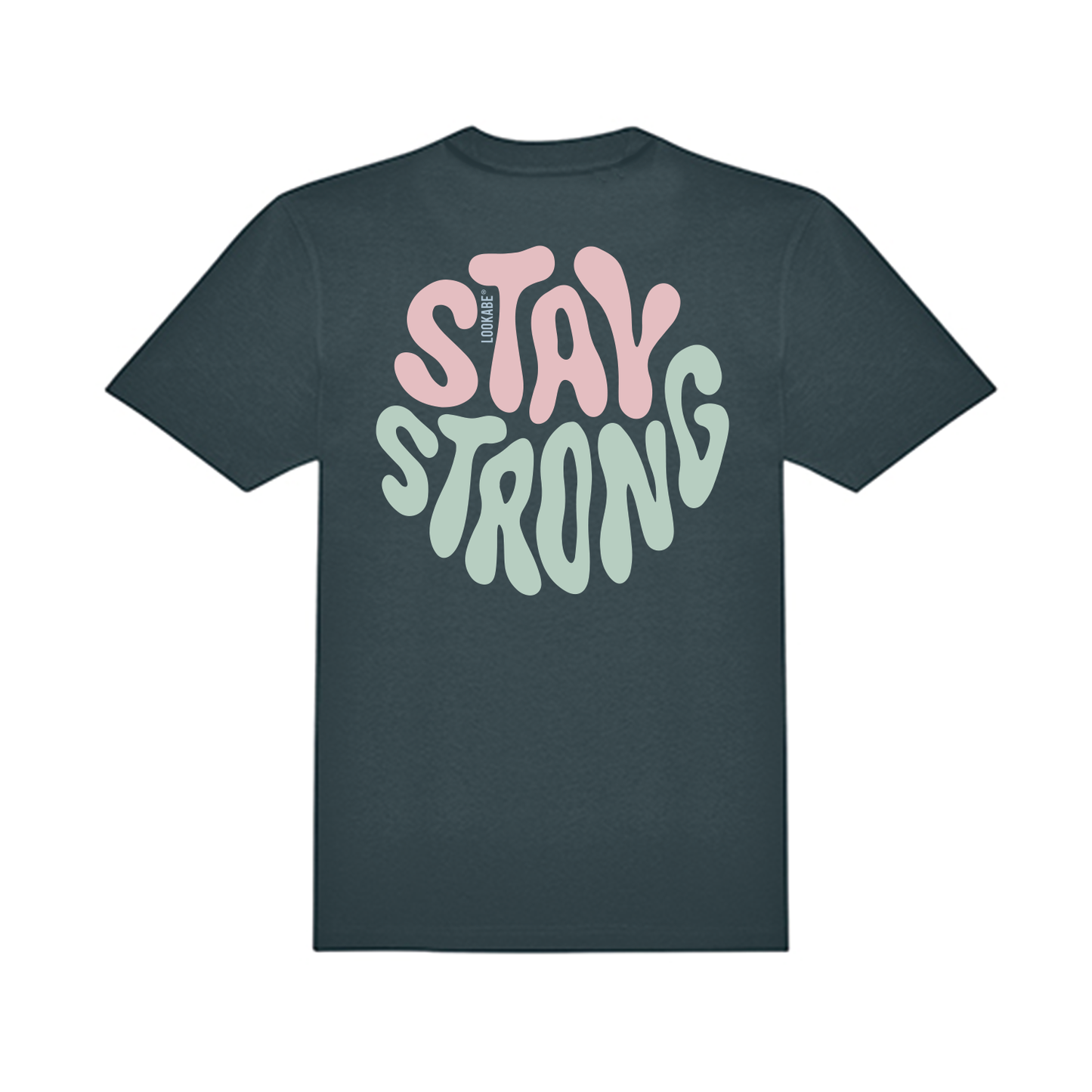 T-Shirt "Stay strong