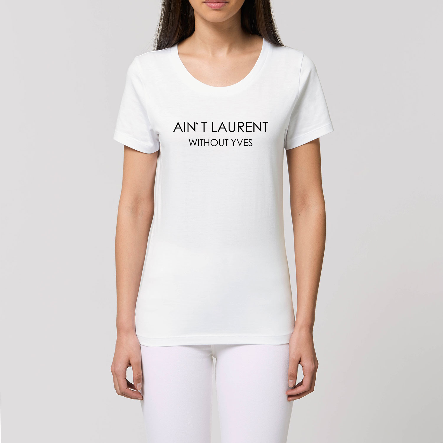 T-Shirt - Ain´t Laurent