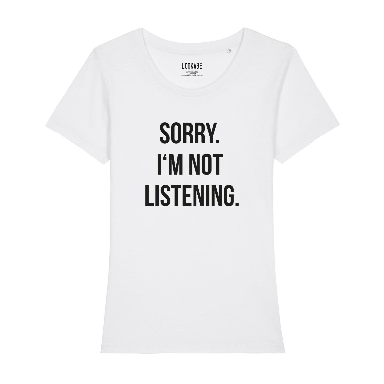 T-Shirt -  Sorry I'm not listening