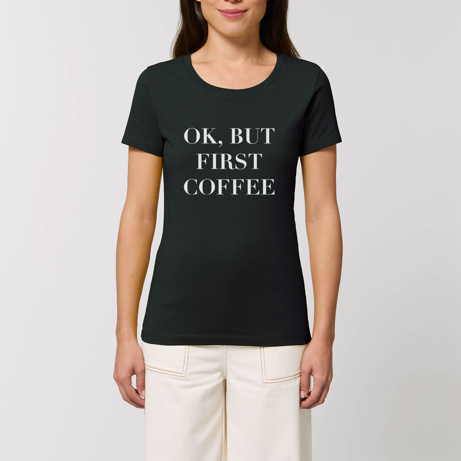 T-Shirt - Ok, but first Coffee